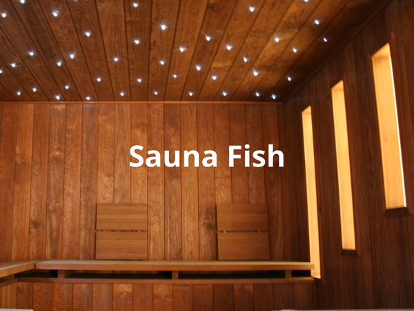SAUNA FISH