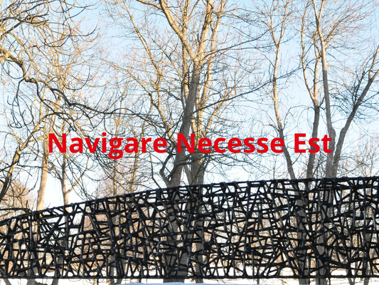 NAVIGARE NECESSE EST