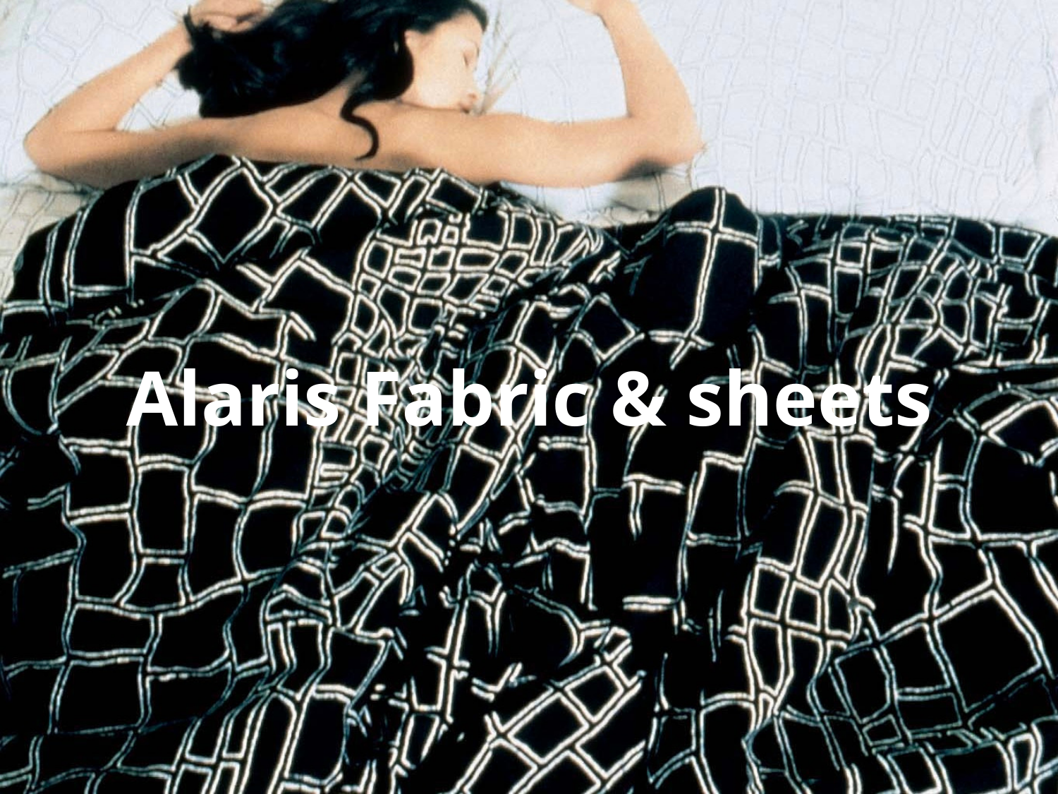 ALARIS FABRIC & SHEETS