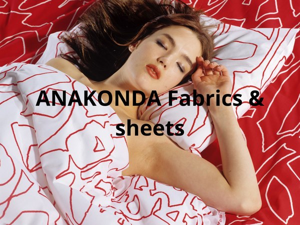 ANAKONDA FABRICS & SHEETS